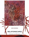 Relationscapes: Movement, Art, Philosophy - Erin Manning