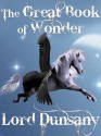 The Great Book of Wonder - Lord Dunsany