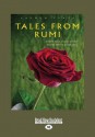 Tales from Rumi (Large Print 16pt) - Rumi, E.H. Whinfield