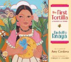 The First Tortilla: A Bilingual Story - Rudolfo Anaya