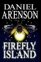 Firefly Island - Daniel Arenson