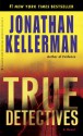 True Detectives - Jonathan Kellerman