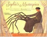 Sophie's Masterpiece: A Spider's Tale - Eileen Spinelli, Jane Dyer