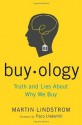 Buyology: Truth and Lies About Why We Buy - Martin Lindstrom, Paco Underhill