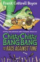 Chitty Chitty Bang Bang and the Race Against Time - Frank Cottrell Boyce