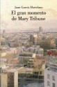 El Gran Momento de Mary Tribune - Juan García Hortelano, Lluis Izquierdo