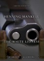 The White Lioness - Henning Mankell, Dick Hill, Laurie Thompson