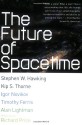 The Future of Spacetime (Norton Paperback) - Stephen Hawking, Timothy Ferris, Igor Novikov, Kip S. Thorne, Alan Lightman, Richard Price