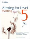 Aiming For Level 5 Writing: Student Book - Christopher Martin, Gareth Calway, Keith West, Robert Francis, Ian Kirby, Caroline Bentley-Davies