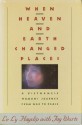 When Heaven & Earth Changed Places - Le Ly Hayslip