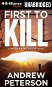 First to Kill - Andrew Peterson, Dick Hill