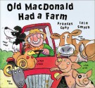 Old Macdonald Had A Farm - Frances Cony, Iain Smyth