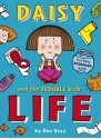 Daisy and the Trouble with Life - Kes Gray, Nick Sharratt