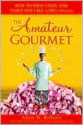 Amateur Gourmet - Adam D. Roberts