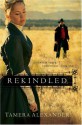 Rekindled - Tamera Alexander