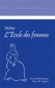 Moliere: L'École des Femmes - Molière, Eileen M. Angelini, Myrna Bell Rochester