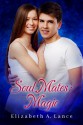 Soul Mates: Magic (Soul Mates, #3) - Elizabeth A. Lance