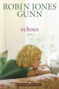 Echoes (Glenbrooke #3) - Robin Jones Gunn