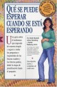 Qué Se Puede Esperar Cuando Se Está Esperando: (What to Expect When You're Expecting, 3rd Edition) - Heidi Murkoff, Arlene Eisenberg