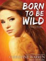 Born to Be Wild - Christine Warren, Kate Reading