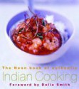 Noon Book of Authentic Indian Cooking - G.K. Noon, Delia Smith