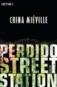 Perdido Street Station: Roman - China Miéville