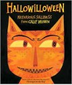 Hallowilloween: Nefarious Silliness from Calef Brown - Calef Brown