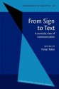 From Sign to Text: A Semiotic View of Communication - Yishai Tobin