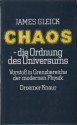 Chaos - die Ordnung des Universums: Vorstoß in Grenzbereiche der modernen Physik - James Gleick, Peter Prange