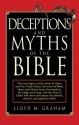 Deceptions and Myths of the Bible - Lloyd M. Graham