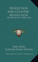 Revolution and Counter-Revolution: Or Germany in 1848 (1907) - Karl Marx, Eleanor Marx