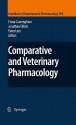 Comparative and Veterinary Pharmacology - Fiona Cunningham, Jonathan Elliott, Peter Lees