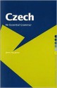 Czech: An Essential Grammar (Routledge Essential Grammars) - James Naughton