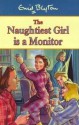 The Naughtiest Girl Is A Monitor - Enid Blyton