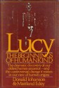 Lucy: The Beginnings of Humankind - Donald C. Johanson