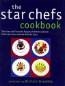 The Star Chefs Cookbook: The Lives And Favourite Recipes Of British And Irish Chefs Who Have Received Michelin Stars - Richard Bramble, Marco Pierre White