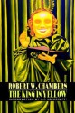 The King in Yellow - Robert W. Chambers