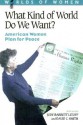 What Kind of World Do We Want?: American Women Plan for Peace - Judy Litoff, David Smith