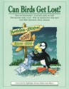 Can Birds Get Lost?: And Other Questions About Animals - Jack Myers