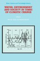 Water, Environment and Society in Times of Climatic Change: Contributions from an International Workshop Within the Framework of International Hydrological Program (Ihp) UNESCO, Held at Ben-Gurion University, Sede Boker, Israel from 7 12 July 1996 - N. Brown, A. Issar