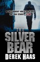 The Silver Bear - Derek Haas