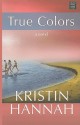 True Colors - Kristin Hannah