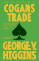 Cogan's Trade - George V. Higgins