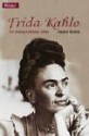 Frida Kahlo. Ein Leidenschaftliches Leben - Hayden Herrera