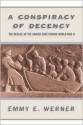 A Conspiracy Of Decency: The Rescue Of The Danish Jews During World War II - Emmy E. Werner