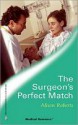 The Surgeon's Perfect Match - Alison Roberts