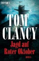 Jagd auf Roter Oktober: Roman (German Edition) - Tom Clancy, Hardo Wichmann