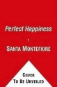 The Perfect Happiness - Santa Montefiore