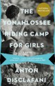 The Yonahlossee Riding Camp for Girls - Anton DiSclafani