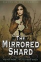 The Mirrored Shard - Caitlin Kittredge